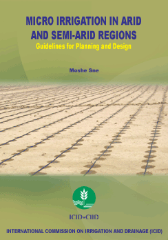 Micro Irrigation in Arid and Semi-Arid Regions - Guidelines for Planning and Design